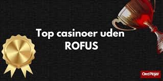 Bedste Online Casinoer uden ROFUS - Spil uden begrænsninger 394531066
