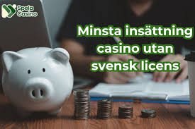 Minsta insättning casino utan svensk licens - En guide till spelupplevelsen
