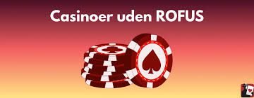 Casino uden ROFUS i Danmark En Guide til Spiloplevelser -273570386 Casino uden ROFUS i Danmark En Guide til Spiloplevelser -273570386