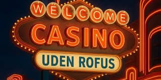 Casino Uden Casinoer Uden ROFUS En Guide til Ansvarligt Spil