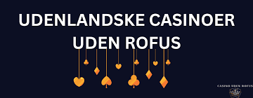 MGA Casino Uden ROFUS 2026 Din Guide til Spil uden Begrænsninger -1684745009